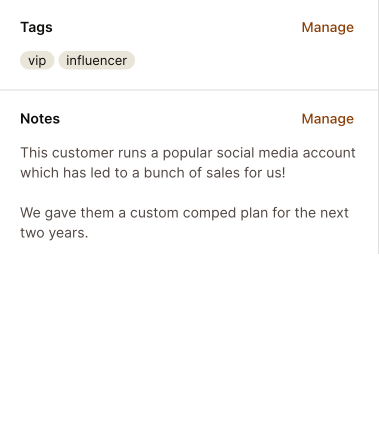 Add tags and notes to customers to keep tabs on customers, remember important details, and stay more organized.